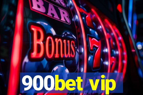 900bet vip